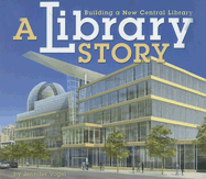 A Library Story: Building a New Central Library