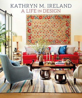 A Life in Design: Celebrating 30 Years of Interiors - Ireland, Kathryn M