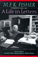 A Life in Letters: Correspondence, 1929-1991 - Barr, Norah K, and Fisher, M F K, and Moran, Patrick