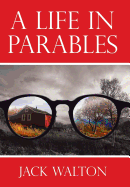 A Life in Parables