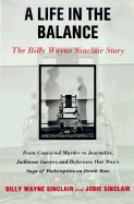 A Life in the Balance: The Billy Wayne Sinclair Story