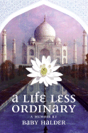 A Life Less Ordinary: A Memoir