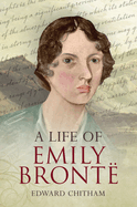 A Life of Emily Bronte
