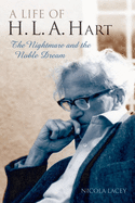 A Life of H. L. A. Hart: The Nightmare and the Noble Dream