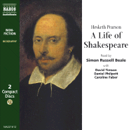 A Life of Shakespeare: Starring Simon Russell Beale & Cast - Pearson, Hesketh, and Beale, Simon Russell (Performed by), and Timson, David (Performed by)