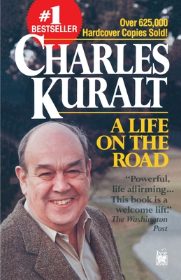 A Life on the Road - Kuralt, Charles