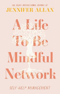 A Life To Be Mindful Network: Self-Help Management