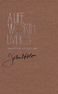 A Life Worth Living: Selected Letters