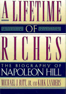 A Lifetime of Riches: Revised Edition - Ritt, Michael J, Jr., and Landers, Kirk