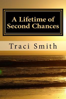 A Lifetime of Second Chances - Smith, Traci