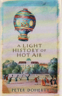 A Light History Of Hot Air, A - Doherty, Peter