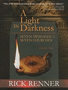 A Light in Darkness, Volume 1: Seven Messages to the Seven Churches