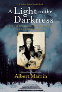 A Light in the Darkness: Janusz Korczak, His Orphans, and the Holocaust