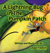 A Lightning Bug in the Pumpkin Patch