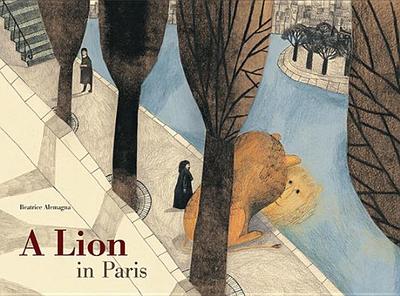 A Lion in Paris - Alemagna, Beatrice