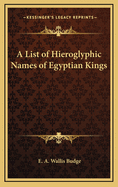 A List of Hieroglyphic Names of Egyptian Kings