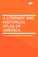 A Literary and Historical Atlas of America