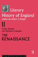 A Literary History of England: Vol 2: The Renaissance (1500-1600)