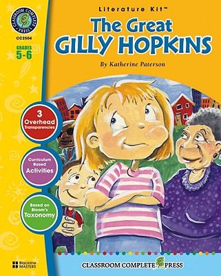 A Literature Kit for the Great Gilly Hopkins, Grades 5-6 - Goyetche, Marie-Helen, and Paterson, Katherine