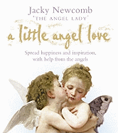 A Little Angel Love: Spread Happiness and Inspiration, with Help from the Angels