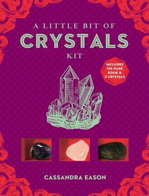 A Little Bit of Crystals Kit - Eason, Cassandra