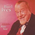 A Little Bitty Tear: The Best of Burl Ives [MCA]