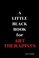 A Little Black Book: For Art Therapists