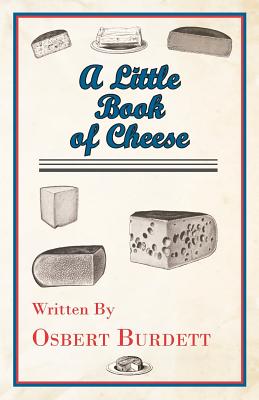 A Little Book Of Cheese - Burdett, Osbert