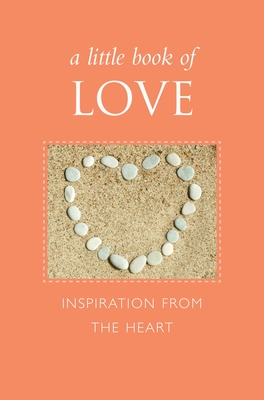 A Little Book of Love: Inspiration from the Heart - Eding, June