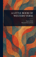A Little Book of Western Verse