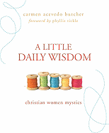 A Little Daily Wisdom: Christian Women Mystics
