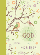 A Little God Time for Mothers Journal