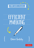 A Little Guide for Teachers: Efficient Marking