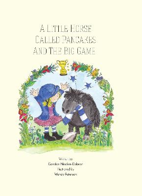 A Little Horse Called Pancakes and the Big Game - Noakes-Dobson, Candice