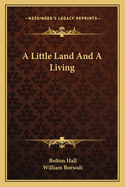 A Little Land and a Living