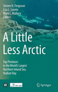 A Little Less Arctic: Top Predators in the World's Largest Northern Inland Sea, Hudson Bay