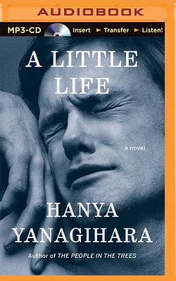 A Little Life - Yanagihara, Hanya, and Wyman, Oliver (Read by)