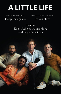 A Little Life - Yanagihara, Hanya (Adapted by), and Tachelet, Koen (Adapted by), and van Hove, Ivo (Adapted by)