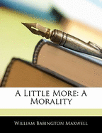 A Little More: A Morality