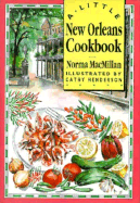 A Little New Orleans Cookbook - MacMillan, Norma