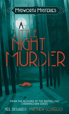 A Little Night Murder - Richards, Neil, and Costello, Matthew