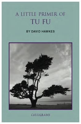 A Little Primer of Tu Fu - Hawkes, David