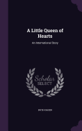 A Little Queen of Hearts: An International Story