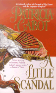 A Little Scandal - Cabot, Patricia