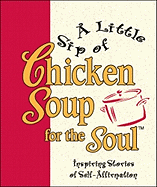 A Little Sip of Chicken Soup for the Soul: Inspiring Stories of Self-Affirmation