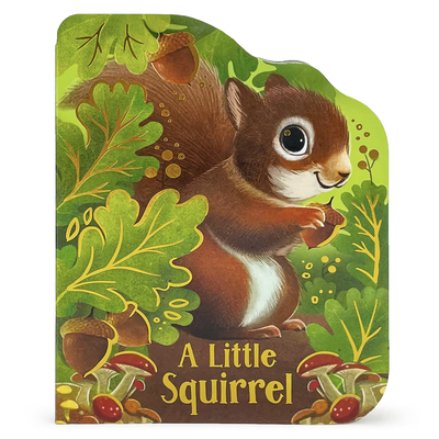 A Little Squirrel - Cottage Door Press (Editor), and Wren, Rosalee