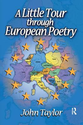 A Little Tour Through European Poetry - Taylor, John