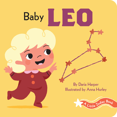 A Little Zodiac Book: Baby Leo - Harper, Daria, and Hurley, Anna (Illustrator)