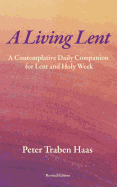 A Living Lent: A Contemplative Daily Companion for Lent & Holy Week