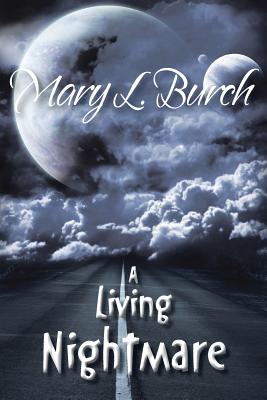 A Living Nightmare - Burch, Mary L